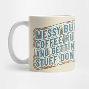 Messy bun coffee run and getting stuff done Groovy coffee addict mom floral pattern Mug